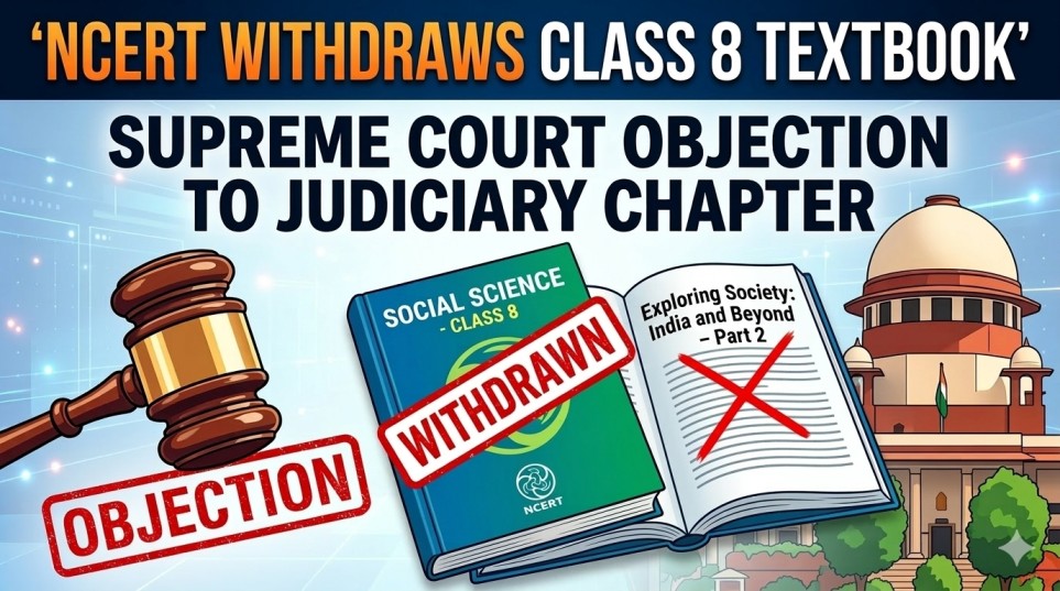 NCERT withdraws Class 8 textbook after Supreme Court objection to judiciary chapter